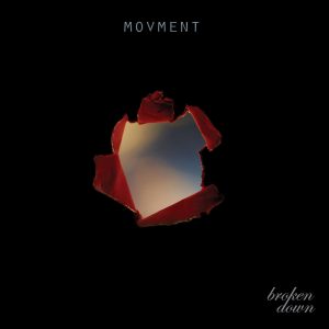 Broken Down by MOVMENT