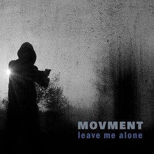 Leave Me Alone by MOVMENT on CD